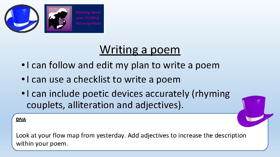 Writing a poem • I can follow and edit my plan to write a