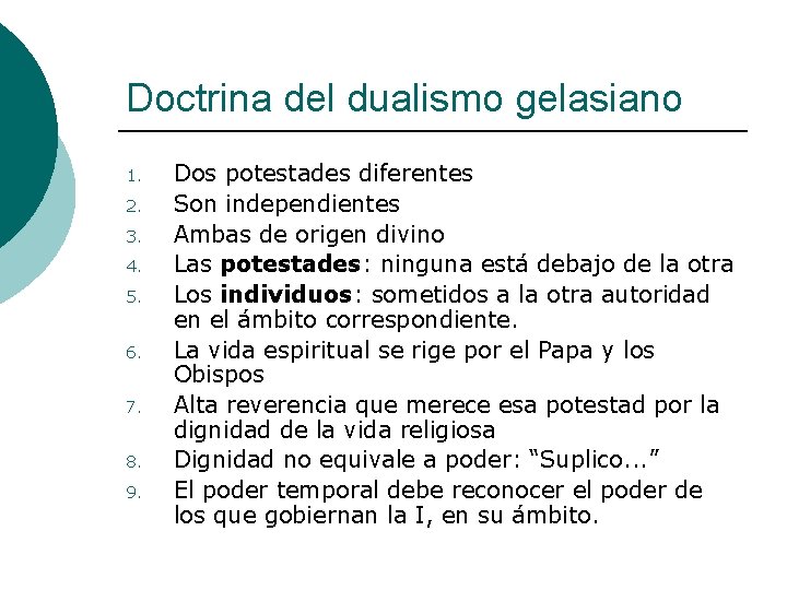 Doctrina del dualismo gelasiano 1. 2. 3. 4. 5. 6. 7. 8. 9. Dos