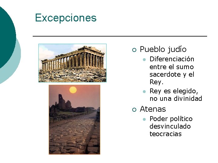 Excepciones ¡ Pueblo judío l l ¡ Diferenciación entre el sumo sacerdote y el