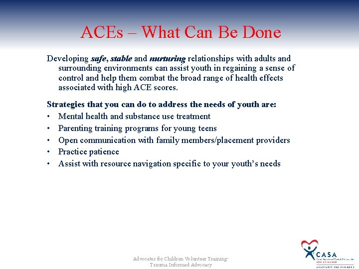 ACEs – What Can Be Done Developing safe, stable and nurturing relationships with adults ACEs – What Can Be Done Developing safe, stable and nurturing relationships with adults