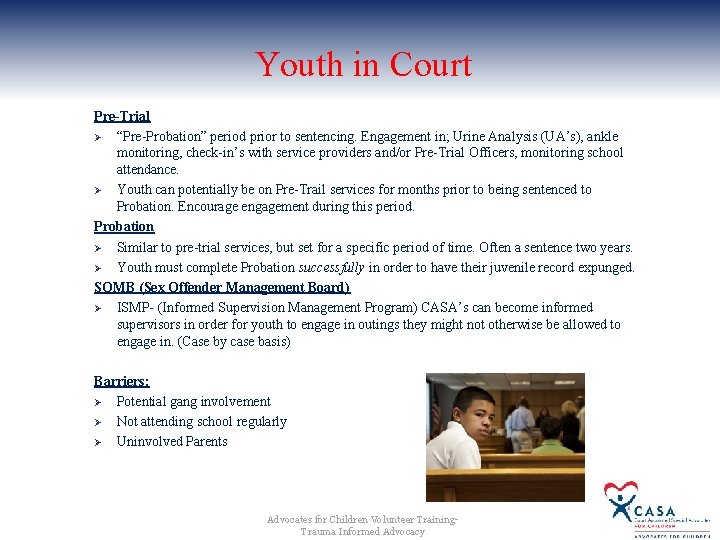 Youth in Court Pre-Trial Ø “Pre-Probation” period prior to sentencing. Engagement in; Urine Analysis Youth in Court Pre-Trial Ø “Pre-Probation” period prior to sentencing. Engagement in; Urine Analysis