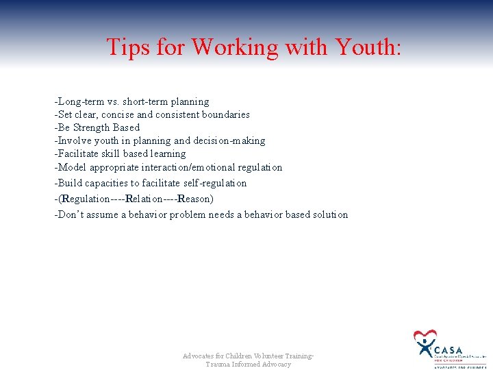 Tips for Working with Youth: -Long-term vs. short-term planning -Set clear, concise and consistent Tips for Working with Youth: -Long-term vs. short-term planning -Set clear, concise and consistent