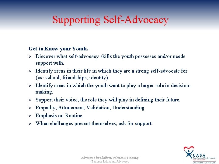Supporting Self-Advocacy Get to Know your Youth. Ø Discover what self-advocacy skills the youth Supporting Self-Advocacy Get to Know your Youth. Ø Discover what self-advocacy skills the youth