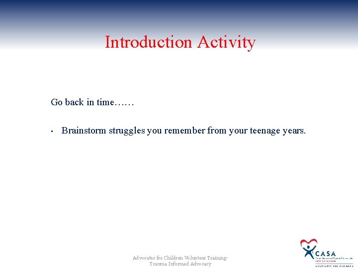 Introduction Activity Go back in time…… • Brainstorm struggles you remember from your teenage Introduction Activity Go back in time…… • Brainstorm struggles you remember from your teenage