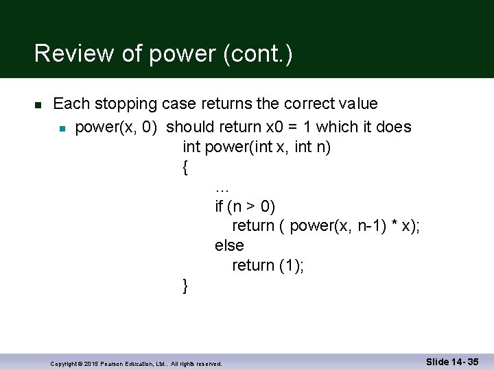 Review of power (cont. ) n Each stopping case returns the correct value n