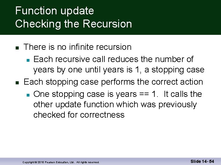 Function update Checking the Recursion n n There is no infinite recursion n Each