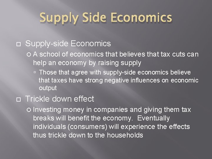 Supply Side Economics Supply-side Economics A school of economics that believes that tax cuts