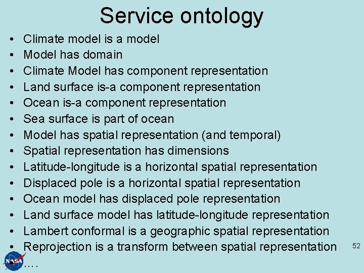 Service ontology • • • • Climate model is a model Model has domain
