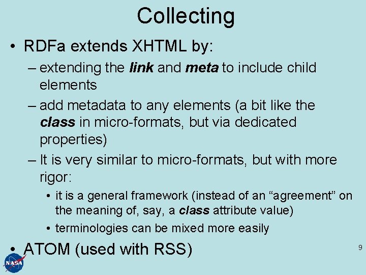 Collecting • RDFa extends XHTML by: – extending the link and meta to include