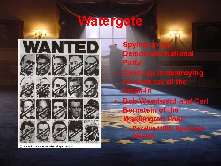 Watergate • Spying on the Democratic National Party • Cover-up in destroying all evidence