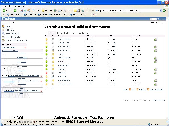 EPICS 11/10/09 Mark Heron Automatic Regression Test Facility for EPICS Support Modules 