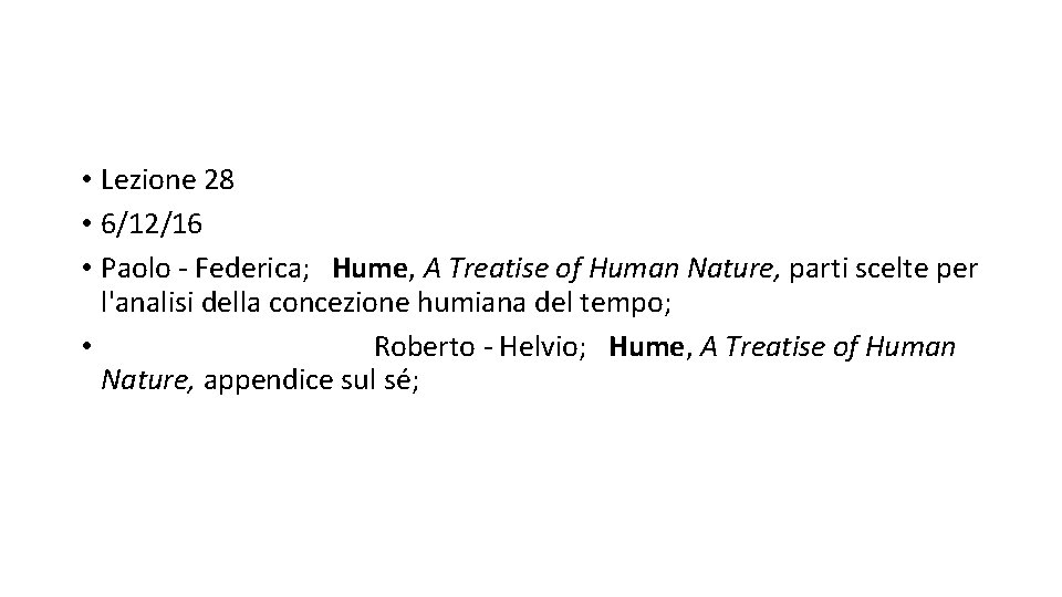  • Lezione 28 • 6/12/16 • Paolo - Federica; Hume, A Treatise of