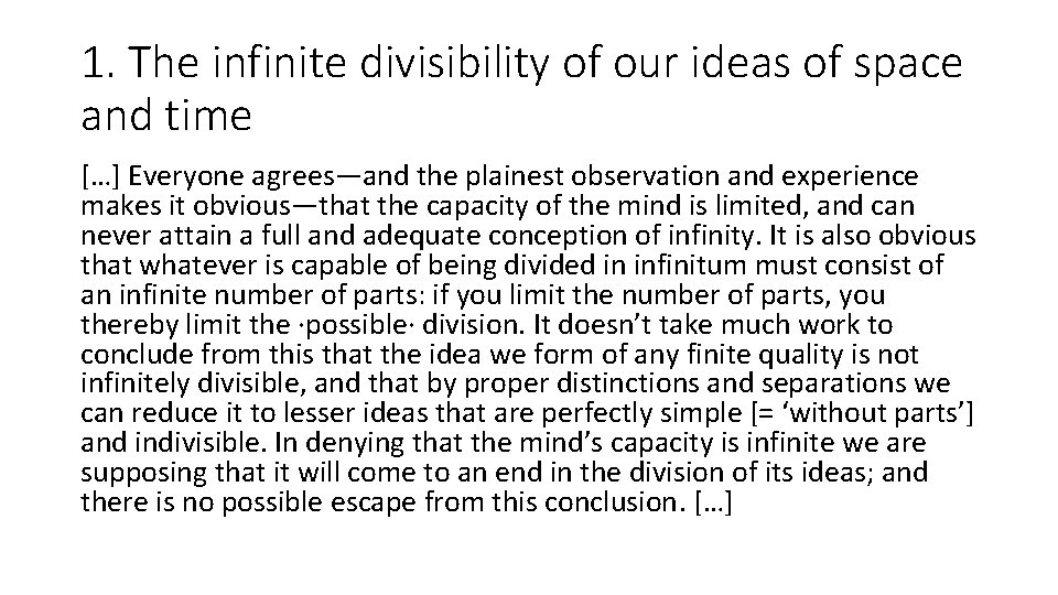 1. The infinite divisibility of our ideas of space and time […] Everyone agrees—and