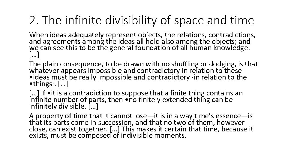 2. The infinite divisibility of space and time When ideas adequately represent objects, the