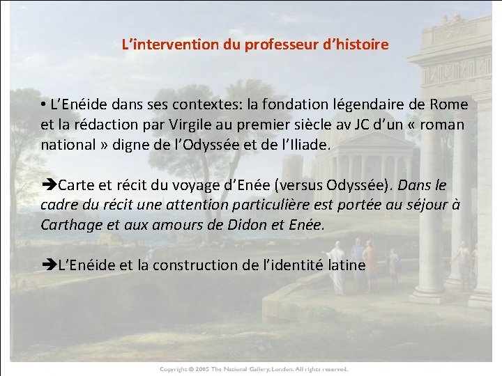 L’intervention du professeur d’histoire • L’Enéide dans ses contextes: la fondation légendaire de Rome