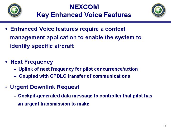 NEXCOM Key Enhanced Voice Features • Enhanced Voice features require a context management application