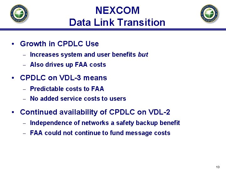 NEXCOM Data Link Transition • Growth in CPDLC Use – Increases system and user