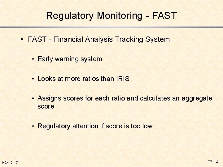 Regulatory Monitoring - FAST • FAST - Financial Analysis Tracking System • Early warning