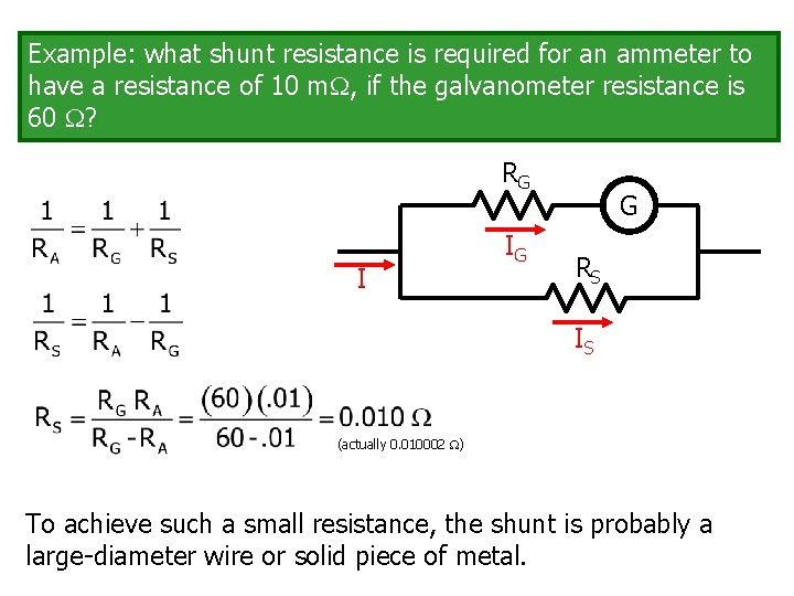 AExample: galvanometer-based ammeter uses a galvanometer and a to what shunt resistance is required