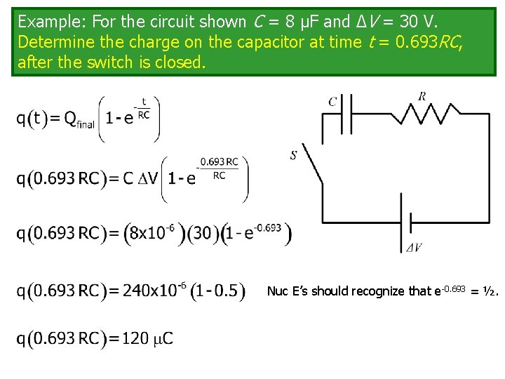 Example: For the circuit shown C = 8 μF and ΔV = 30 V.