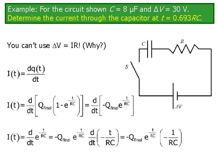 Example: For the circuit shown C = 8 μF and ΔV = 30 V.