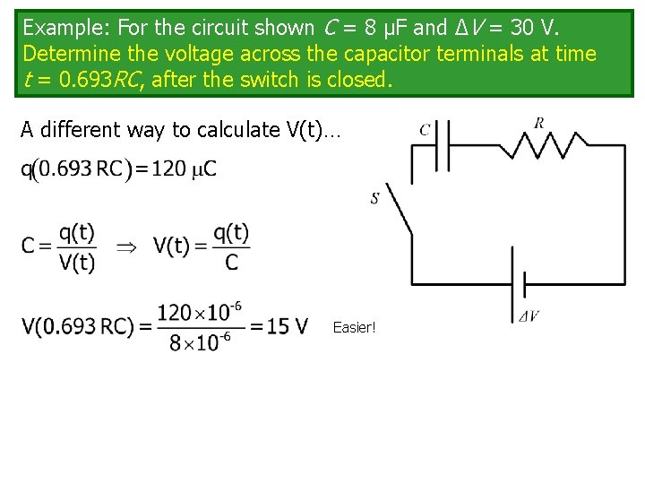 Example: For the circuit shown C = 8 μF and ΔV = 30 V.