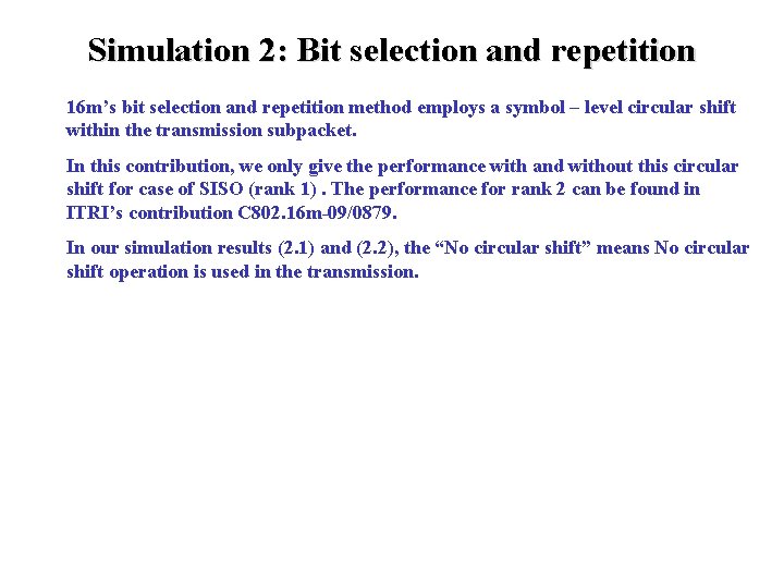 Simulation 2: Bit selection and repetition 16 m’s bit selection and repetition method employs Simulation 2: Bit selection and repetition 16 m’s bit selection and repetition method employs