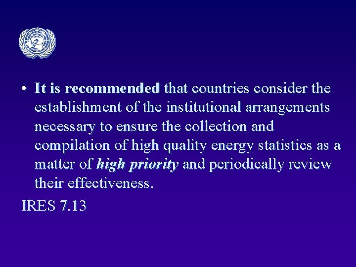  • It is recommended that countries consider the establishment of the institutional arrangements