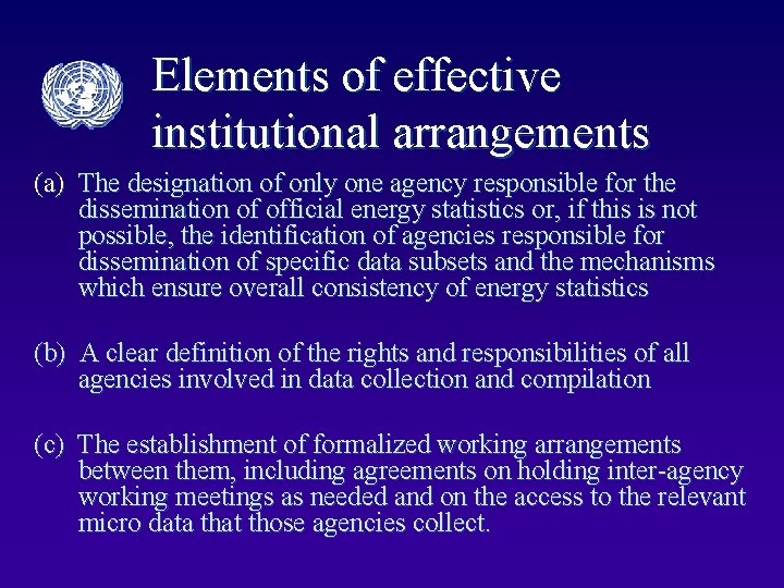 Elements of effective institutional arrangements (a) The designation of only one agency responsible for