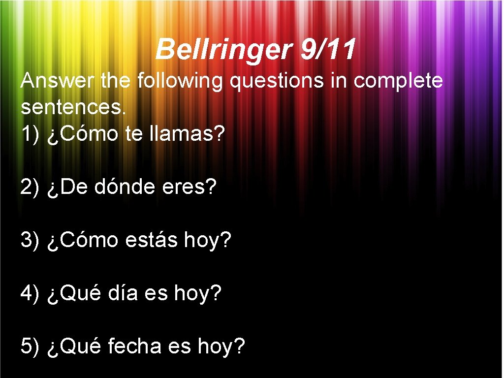 Bellringer 911 Answer the following questions in complete