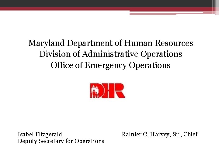 Maryland Department of Human Resources Division of Administrative Operations Office of Emergency Operations Isabel