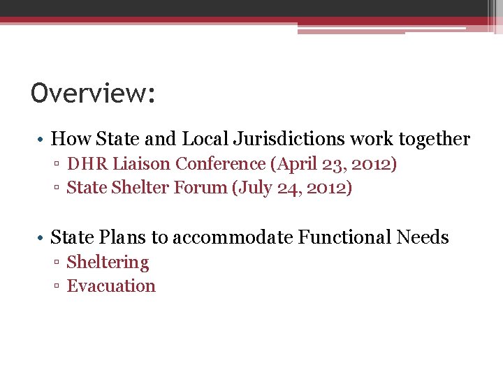 Overview: • How State and Local Jurisdictions work together ▫ DHR Liaison Conference (April