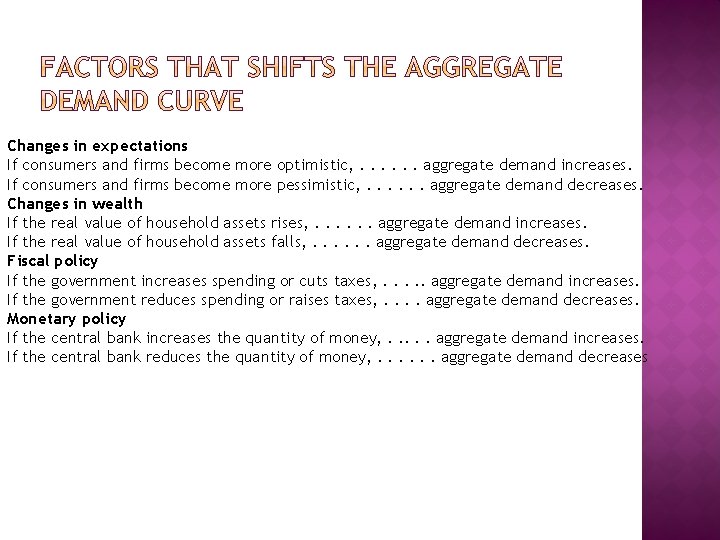 Changes in expectations If consumers and firms become more optimistic, . . . aggregate