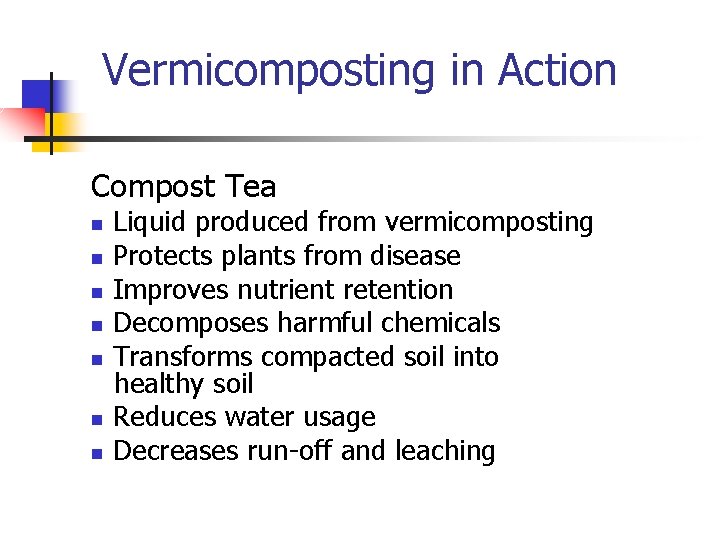 Worm Composting WHAT Process of using worms