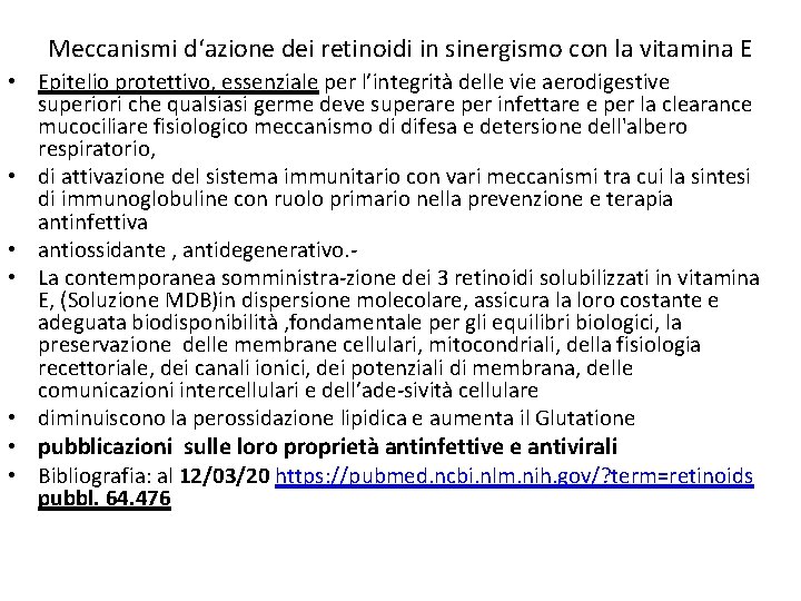 Meccanismi d‘azione dei retinoidi in sinergismo con la vitamina E • Epitelio protettivo, essenziale