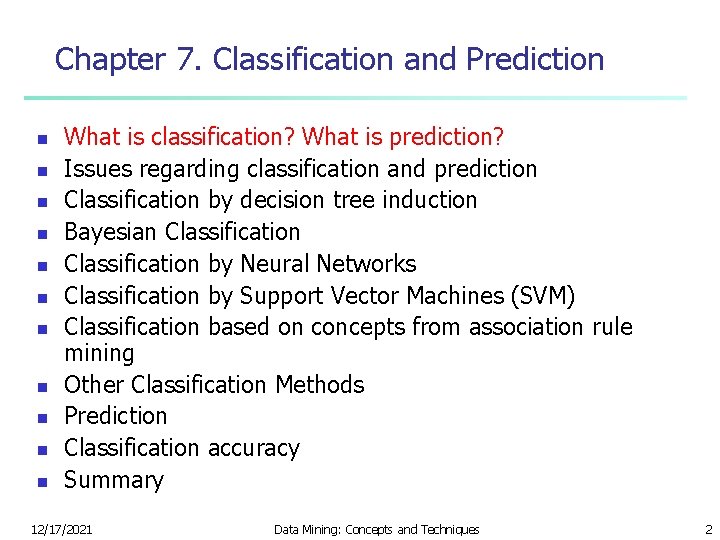 Chapter 7. Classification and Prediction n n What is classification? What is prediction? Issues