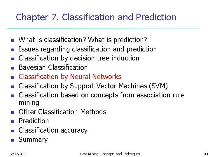 Chapter 7. Classification and Prediction n n What is classification? What is prediction? Issues