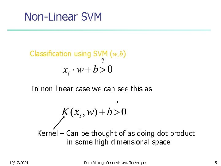 Non-Linear SVM Classification using SVM (w, b) In non linear case we can see