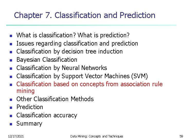 Chapter 7. Classification and Prediction n n What is classification? What is prediction? Issues