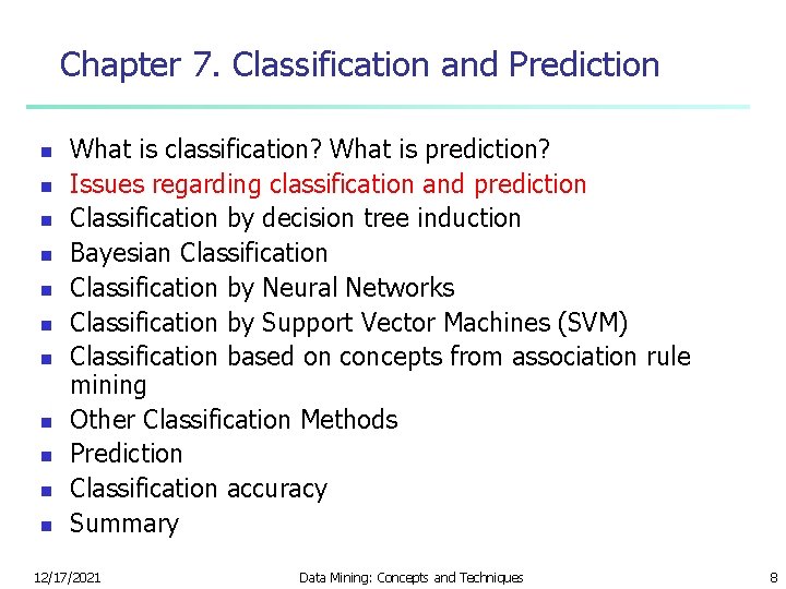 Chapter 7. Classification and Prediction n n What is classification? What is prediction? Issues