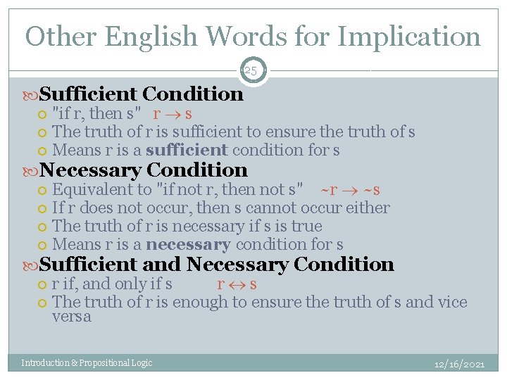 Other English Words for Implication 25 Sufficient Condition "if r, then s" r s