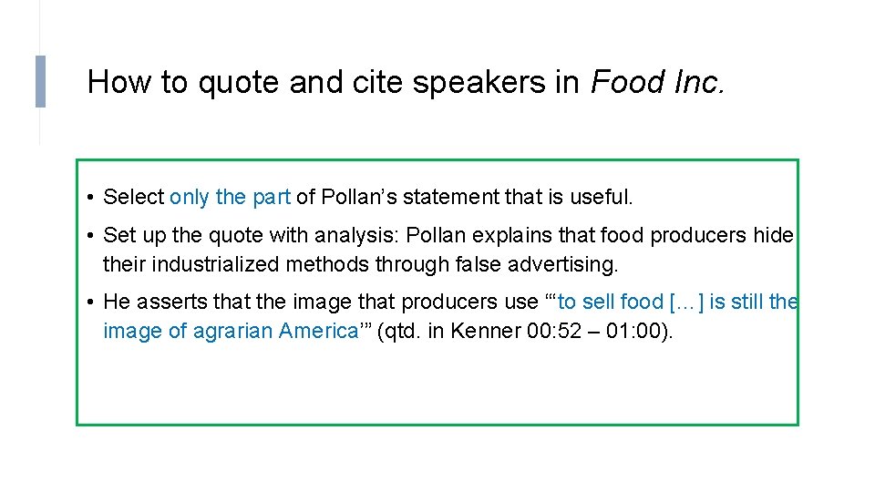 How to quote and cite speakers in Food Inc. • Select only the part