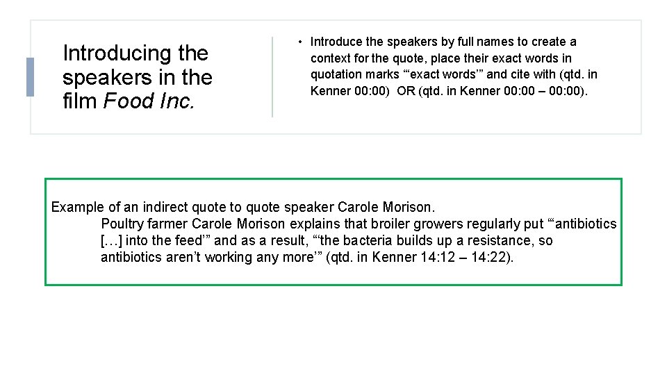 Introducing the speakers in the film Food Inc. • Introduce the speakers by full