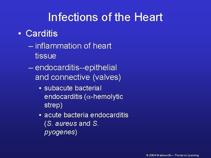 Infections of the Heart • Carditis – inflammation of heart tissue – endocarditis--epithelial and