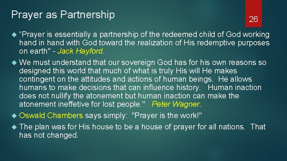 Prayer as Partnership “Prayer 26 is essentially a partnership of the redeemed child of