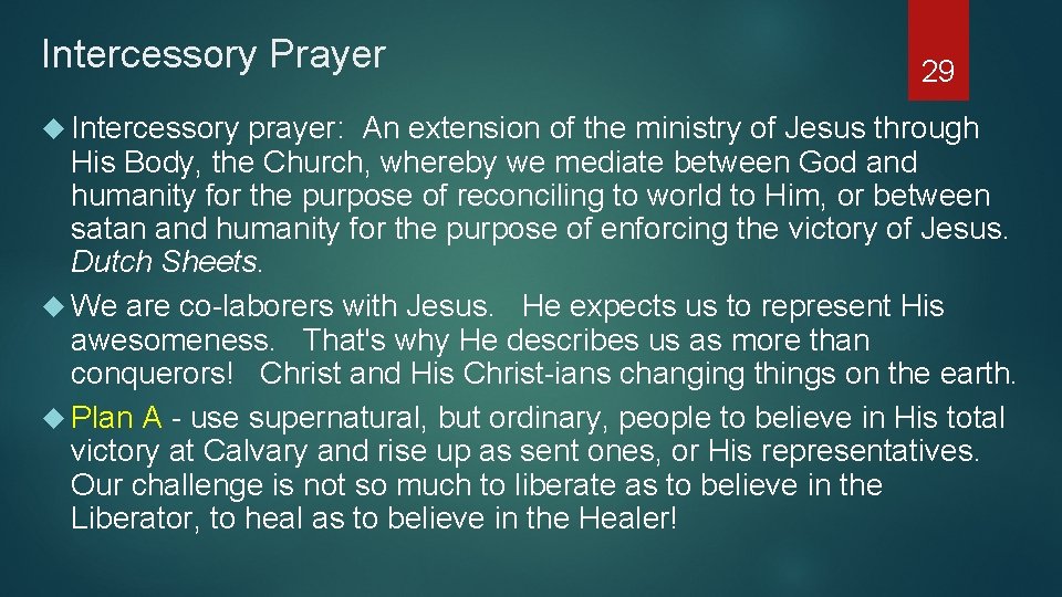 Intercessory Prayer Intercessory 29 prayer: An extension of the ministry of Jesus through His