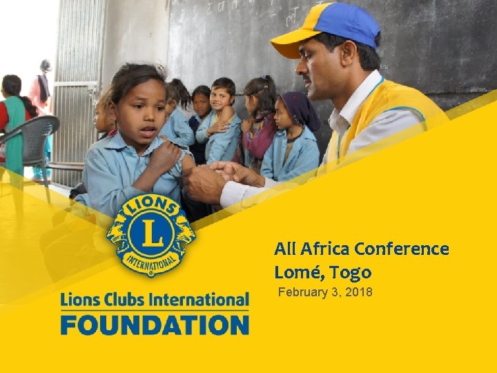 All Africa Conference Lomé, Togo February 3, 2018 