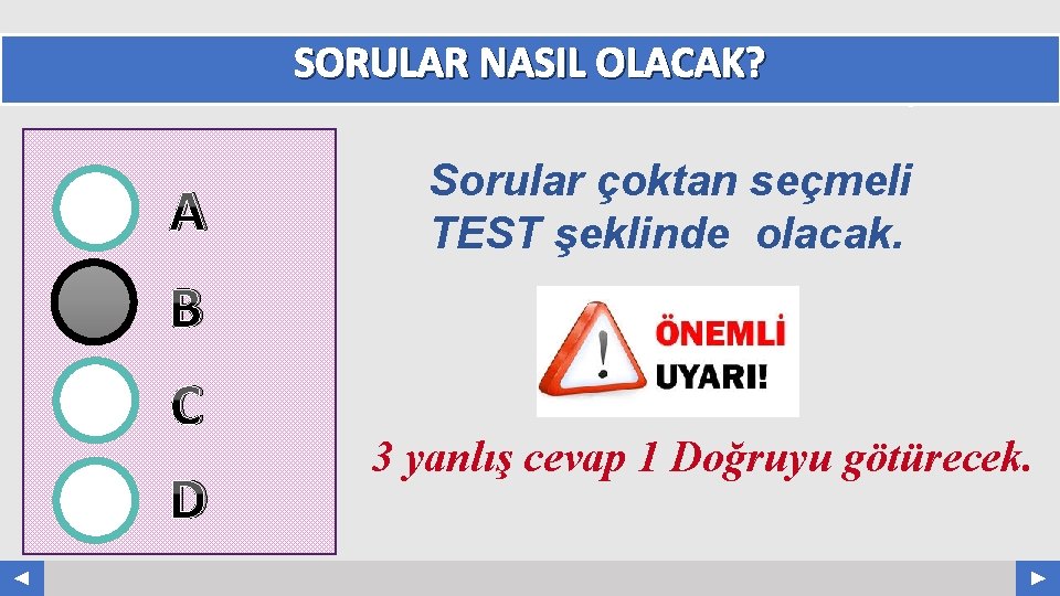 SORULAR NASIL OLACAK? A Your Log o COMPANY NAME ABS. COM Sorular çoktan seçmeli