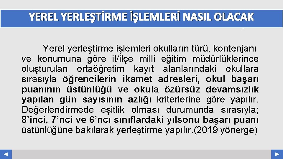 YEREL YERLEŞTİRME İŞLEMLERİ NASIL OLACAK Your Log o COMPANY NAME Yerel yerleştirme işlemleri okulların