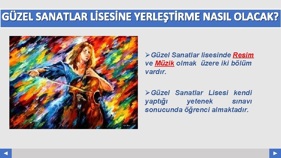 GÜZEL SANATLAR LİSESİNE YERLEŞTİRME NASIL OLACAK? Your Log o ØGüzel Sanatlar lisesinde Resim ve